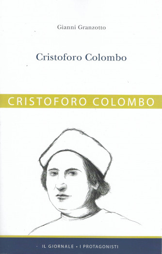 Cristoforo Colombo - Gianni Granzotto  -    n. 19   -  353 pagine