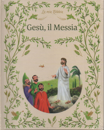 La mia Bibbia -Gesù, il Messia-   n.39 - 21/10/2022 - settimanale - copertina rigida