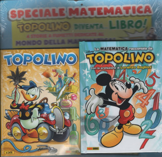 Topolino - n. 3470 - 25 Maggio 2022 - settimanale + La matematica raccontata da Topolino