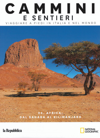 Cammini e sentieri - n. 24 -Africa: dal Sahara al Kilimanjaro -