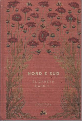 Storie senza tempo -Nord e sud - Elizabeth Gaskell - n.69 - settimanale -2/6/2023 - copertina rigida