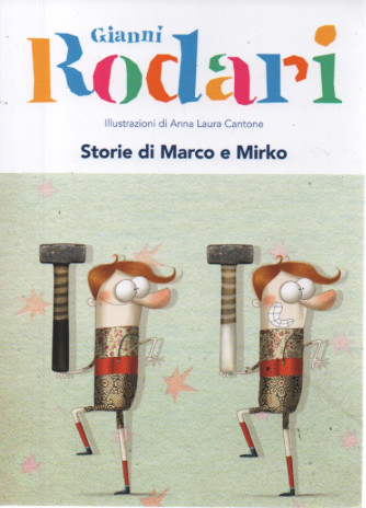 Gianni Rodari -Storie di Marco e Mirko  -   n.26  -16/6/2023 - settimanale - 91 pagine