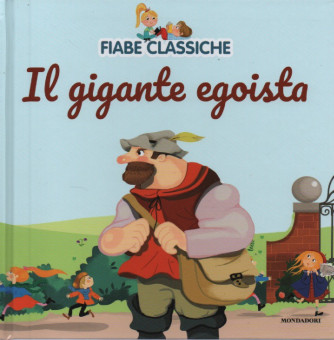 Fiabe classiche -Il gigante egoista -   n. 38  -5/9/2023 - settimanale - copertina rigida