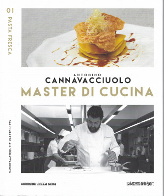 Antonino Cannavacciulo - Master di cucina - n. 1 - Pasta fresca - settimanale