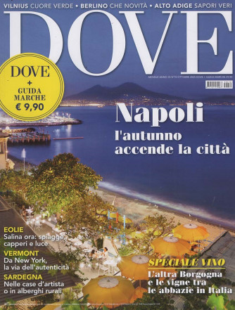 Dove + Marche + Dolomiti Bellunesi - Napoli: L'autunno accende la città - Uscita n.10 - 27 Settembre 2025 - Mensile
