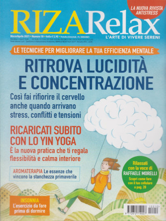 Riza Relax - Ritrova lucidità e concentrazione - n. 10 - marzo - aprile 2021 - bimestrale