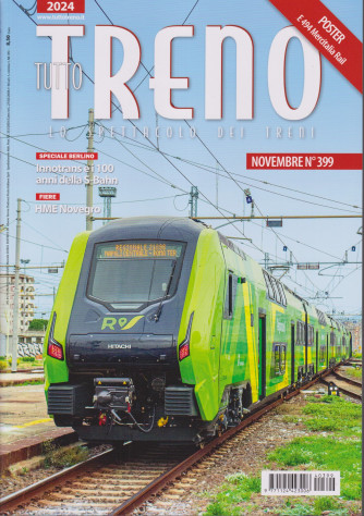 Tutto treno -Uscita  n.399 - 7 Novembre  2024 - Mensile -