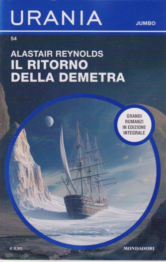 Urania Jumbo -Alastair Reynolds - Il ritorno della Demetra -  n. 54 -aprile   2024 - mensile