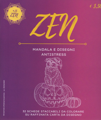 Zen Mandala e Disegni Antistress -n. 15 -  bimestrale  - ottobre - novembre   2023