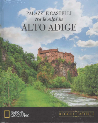 Regge e Castelli - Palazzi e Castelli tra le Alpi in Alto Adige - Uscita n.40 - 3 Ottobre 2025 - Settimanale