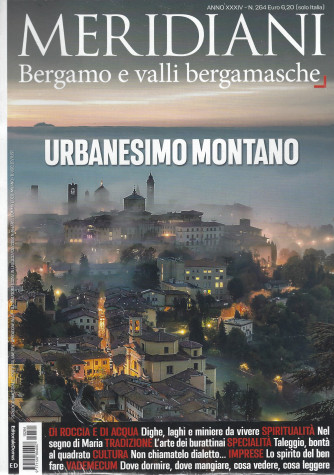 Meridiani - Bergamo e valli bergamasche- n. 264 - Urbanesimo montano - 27/11/ 2021 - bimestrale