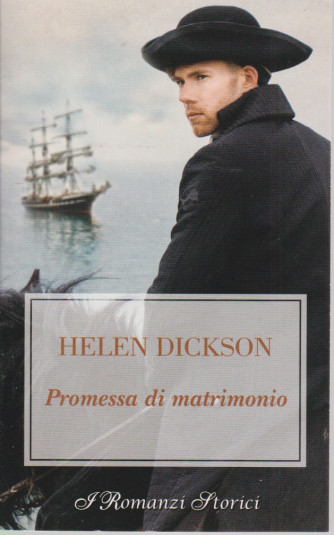 Harmony I Romanzi Storici -Promessa di matrimonio - Helen Dickson- n. 243 - bimestrale - maggio 2021