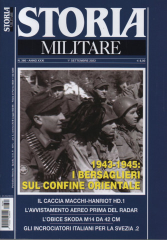 Storia Militare - n. 360 - 1943-1945: i bersaglieri sul confine orientale -     1 settembre    2023 - mensile