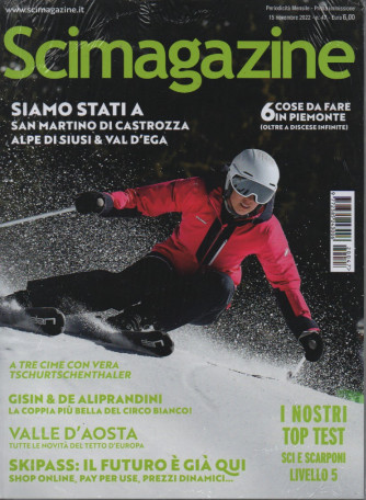 Scimagazine - n. 47 - mensile -15 novembre  2022 + Speciale Scimagazine - L'Italia con gli sci ai piedi - 2 riviste