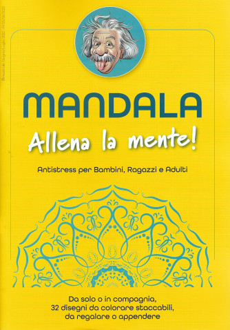 Mandala - Allena la mente! - n. 1 - bimestrale - giugno - luglio 2022