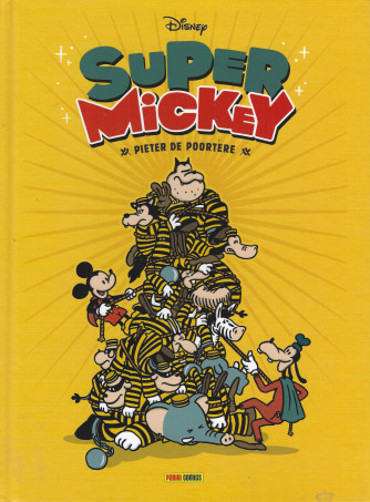 Disney Collection - Super Mickey -Pieter De Poortere  - n. 6 -bimestrale - 23 giugno 2022 - copertina rigida