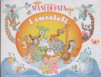I Lavori Femminili di Mani di Fata - I Cuccioli - 2 Settembre 2025 - Bimestrale
