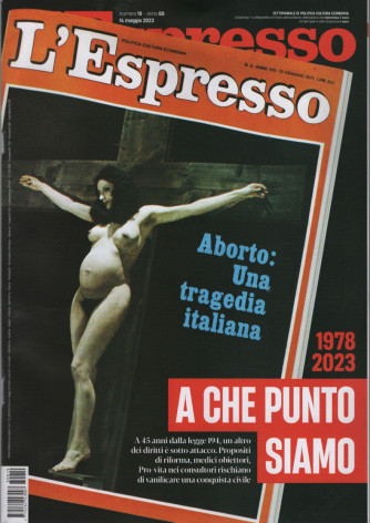 L'Espresso - n. 19 - settimanale - 14 Maggio 2023