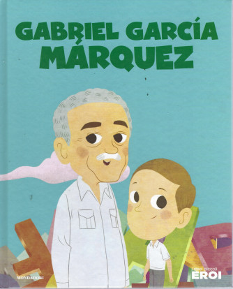 I miei piccoli eroi - Gabriel Garcia Marquez -   n.151 -  copertina rigida - 16/8/2022 - settimanale