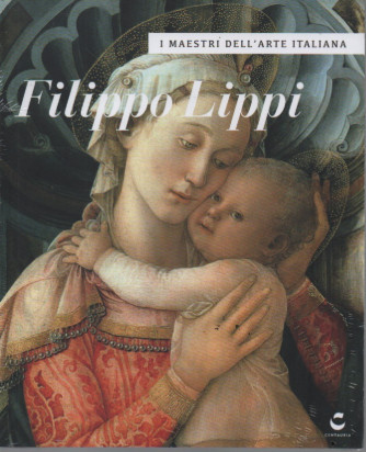 I maestri dell'arte italiana - n.26 -Filippo Lippi   4/7/2023 - settimanale