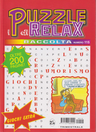 Raccolta I Puzzle di Relax - n. 115 - trimestrale -luglio - settembre  2024 - oltre 200 pagine!