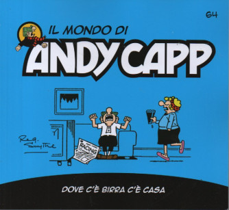 Il mondo di Andy Capp -Dove c'è birra c'è casa-  n.64- settimanale