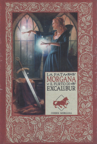 Le cronache di Excalibur -La fata Morgana e il furto di Excalibur  n. 24 -22/3/2024 - settimanale - copertina rigida