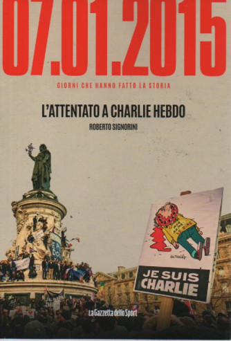 07-01-2015 - L'attentato a Charlie Hebdo - Roberto Signorini-   n. 62 - settimanale -155 pagine