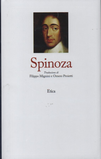 I grandi filosofi-  -  Spinoza - Etica -     n. 18  -      settimanale -30/9/2022 - copertina rigida