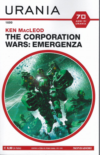 Urania - n. 1699 -Ken MacLeod - The corporation wars: emergenza- febbraio 2022- mensile