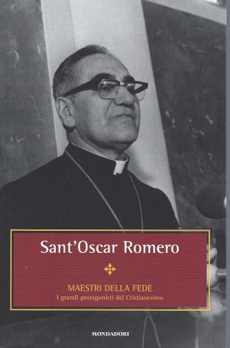 I Libri di Sorrisi 2 - n. 57- Maestri della fede -Sant'Oscar Romero - 31/12/2021- settimanale - 128 pagine