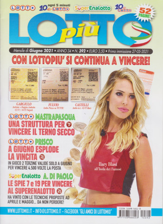Lotto Piu' - n. 392- mensile -giugno   2021 - 52 pagine