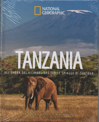 National Geographic - Tanzania - All'ombra del kilimangiaro, sulle spiagge di Zanzibar- n.65 -18/11/2023 - settimanale - copertina rigida