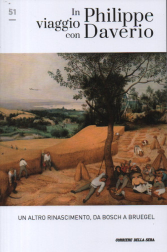 In viaggio con Philippe Daverio - Un altro Rinascimento, da Bosch a Bruegel- n. 51- settimanale