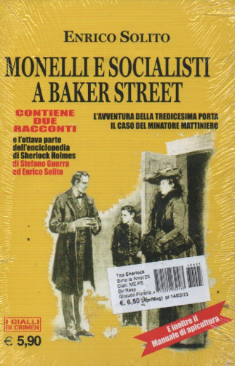 Enrico Solito - Monelli e socialisti a Baker Street + Sherlock Holmes - Indagini ai confini del verosimile-   aprile - maggio 2023 - n. 9 -e n. 10 - 2 libri