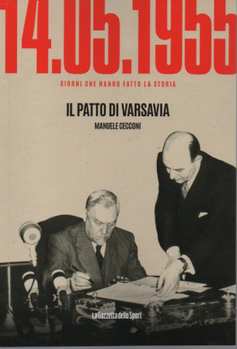 14-05-1955 - Il patto di Varsavia - Manuele Cecconi- n. 40 - settimanale -159 pagine