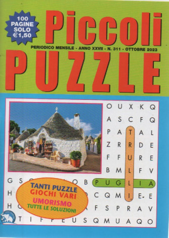 Piccoli Puzzle -  mensile -  n.311 -ottobre   2023 - 100 pagine