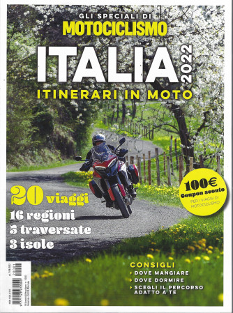 Gli speciali di Motociclismo .- Italia 2022 - Itinerari in moto- bimestrale - 7/6/2022