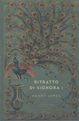Storie senza tempo - Ritratto di signora I - Henry James-   n. 26 -5/8/2023 - settimanale - copertina rigida