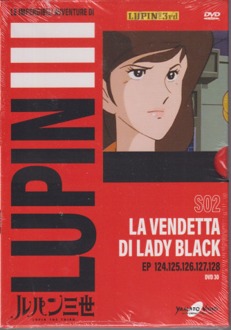 Le imperdibili avventure di Lupin III -La vendetta di Lady Black n. 30 - settimanale