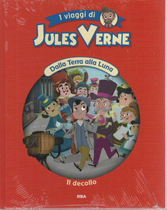 I viaggi di Jules Verne -Dalla Terra alla Luna -Il decollo  n. 22 - settimanale -23/4/2022 - copertina rigida