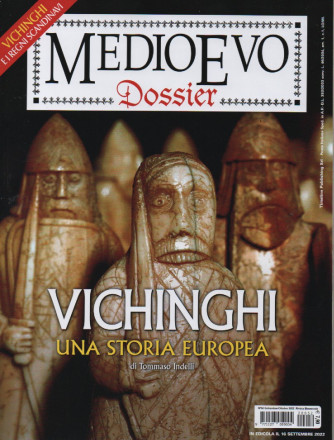Medioevo Dossier - n. 52 -  Vichinghi , una storia europea - settembre - ottobre   2022- bimestrale -