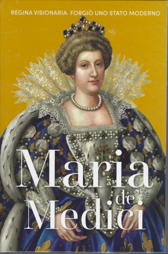 Regine e ribelli -Maria de' Medici  n. 15    - - settimanale -31/12/2021 - copertina rigida