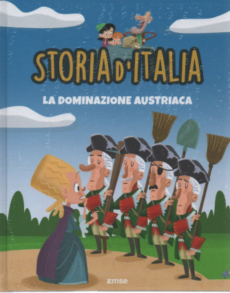Storia d'Italia - n.31 -La dominazione austriaca -  13/4/2023- settimanale - copertina rigida