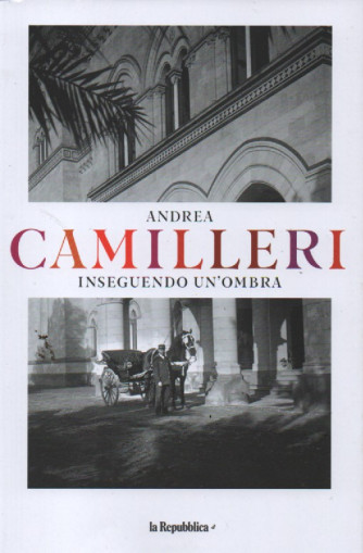 Andrea Camilleri -Inseguendo un'ombra-  n. 17 - settimanale -241 pagine