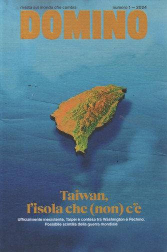 Domino -Taiwan, l'isola che (non) c'è - n. 1 -gennaio 2024 - mensile