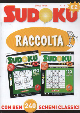 Raccolta Sudoku - n. 18 - bimestrale - settembre - gennaio - febbraio 2024