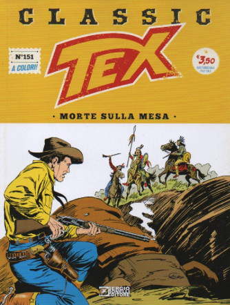Tex Classic -Morte sulla Mesa- n. 151 - quattordicinale -16 Dicembre 2022