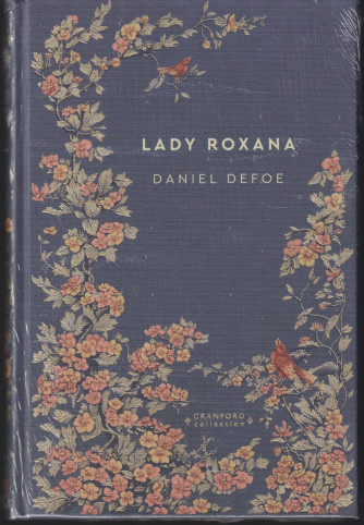 Storie senza tempo-Lady Roxana - Daniel Defoe - n. 60- 30/3/2024 - settimanale - copertina rigida