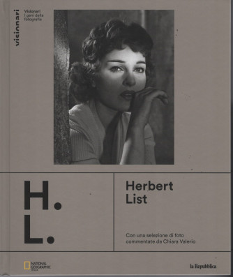 Visionari - I geni della fotografia - Herbert List -  n. 23 - copertina rigida